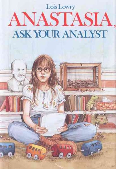 Anastasia, ask your analyst / Lois Lowry.