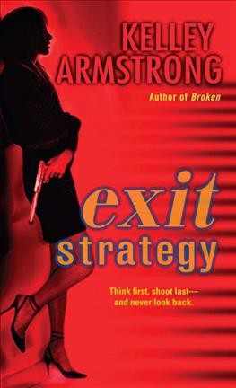 Exit strategy / Kelley Armstrong.