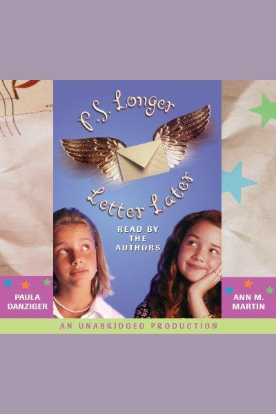 P.S. Longer letter later [electronic resource] / Paula Danziger & Ann M. Martin.