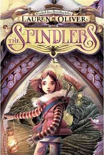 The spindlers / Lauren Oliver ; illustrated by Iacopo Bruno.