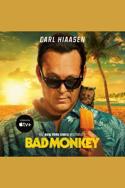 Bad monkey [electronic resource] / Carl Hiaasen.