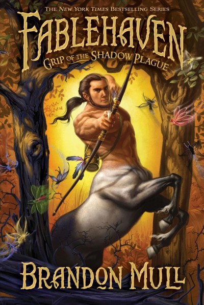 Grip of the shadow plague / Brandon Mull.