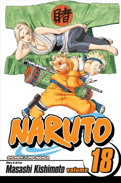 Naruto: volume 18. : Tsunade's choice.